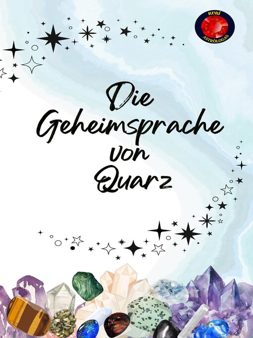 Title details for Die Geheimsprache  von   Quarz by Alina Rubi - Available